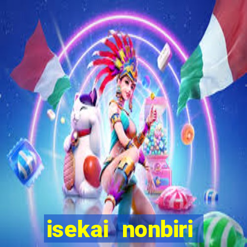 isekai nonbiri nouka completo dublado