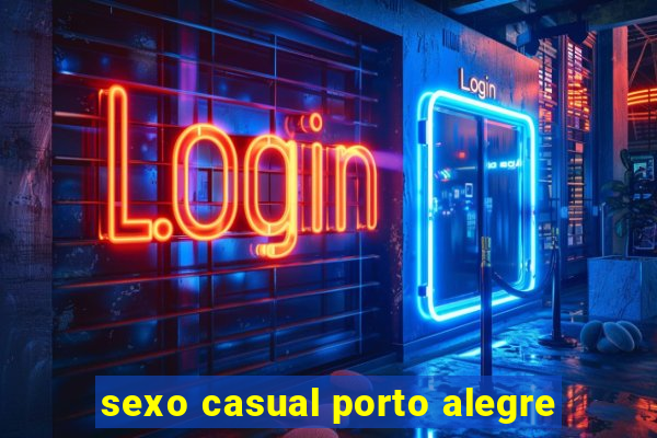 sexo casual porto alegre