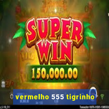vermelho 555 tigrinho