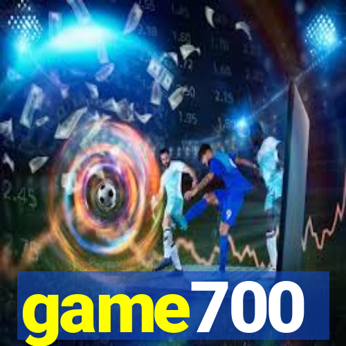 game700