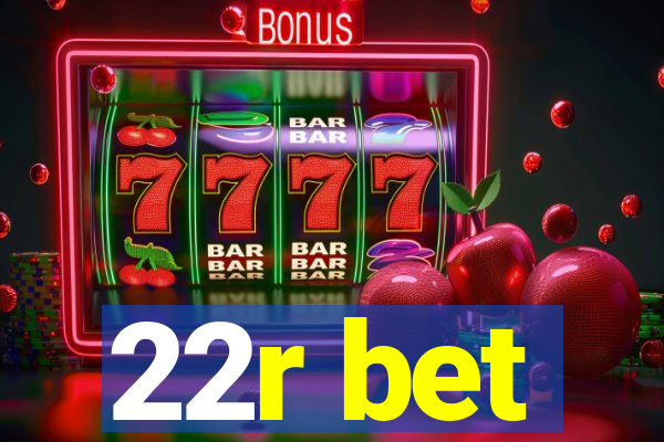 22r bet