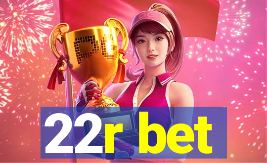 22r bet