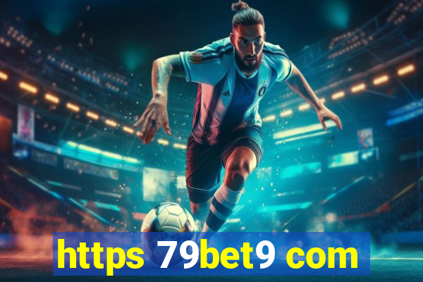 https 79bet9 com