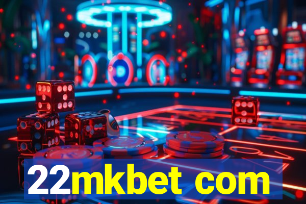 22mkbet com