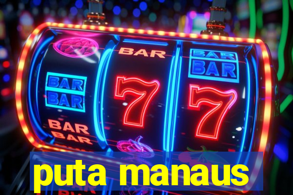 puta manaus