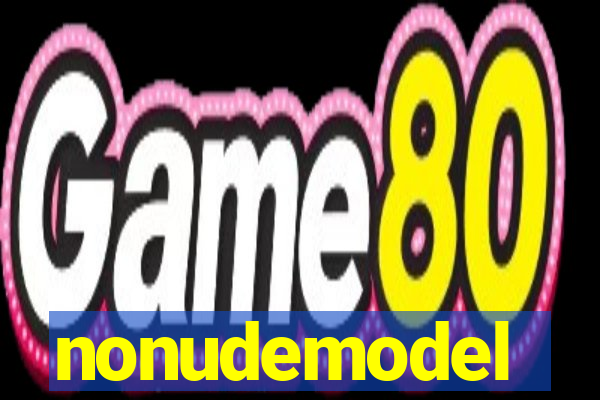 nonudemodel