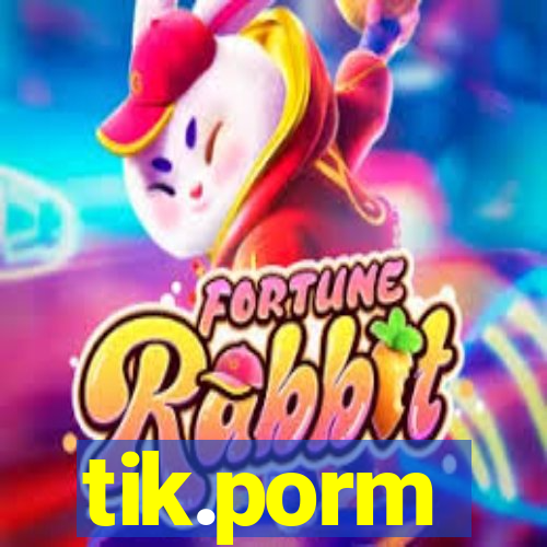 tik.porm