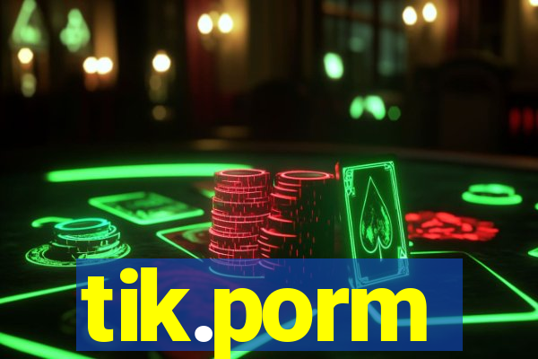 tik.porm