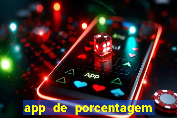 app de porcentagem de jogos slots