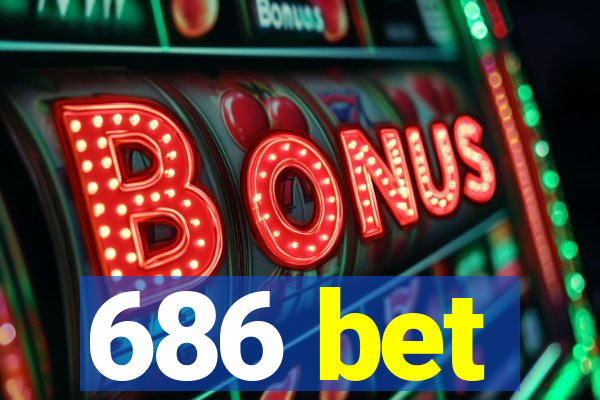686 bet