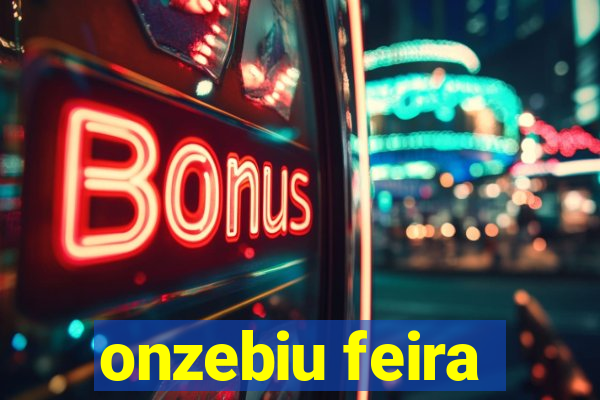 onzebiu feira