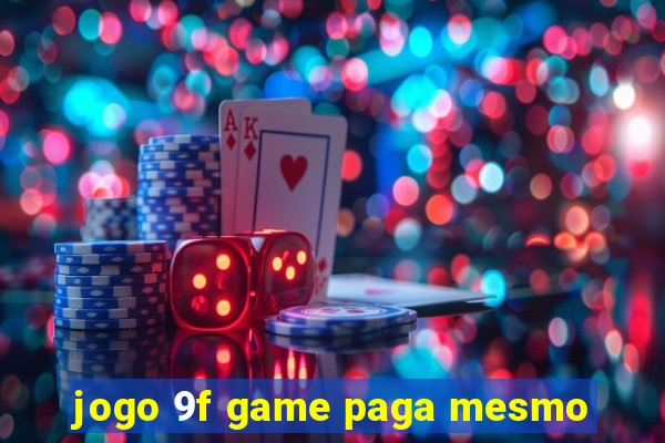 jogo 9f game paga mesmo