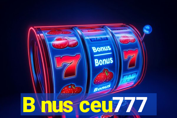 B nus ceu777