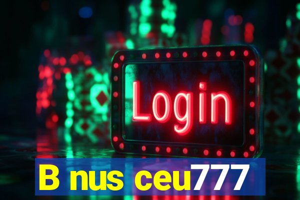 B nus ceu777