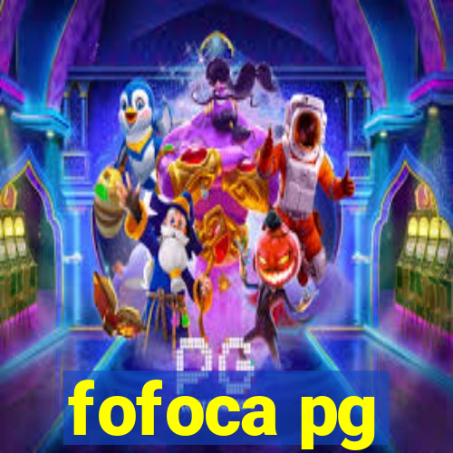 fofoca pg
