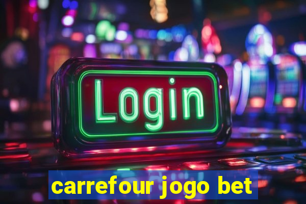 carrefour jogo bet