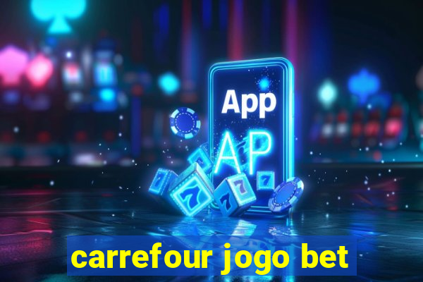 carrefour jogo bet