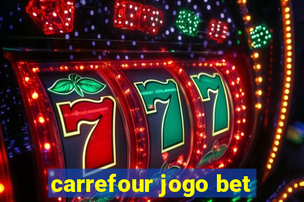 carrefour jogo bet