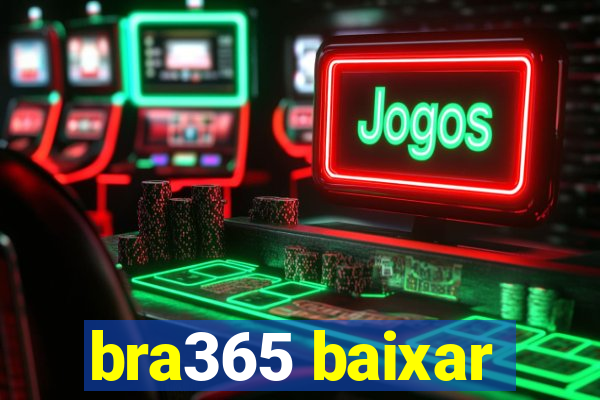 bra365 baixar