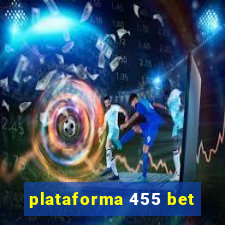 plataforma 455 bet