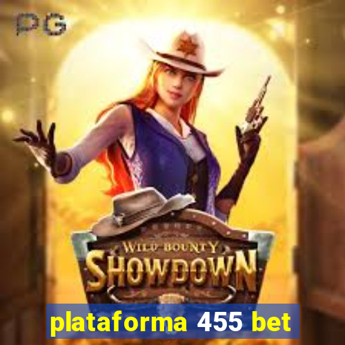 plataforma 455 bet