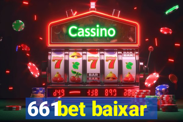 661bet baixar