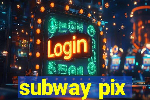 subway pix