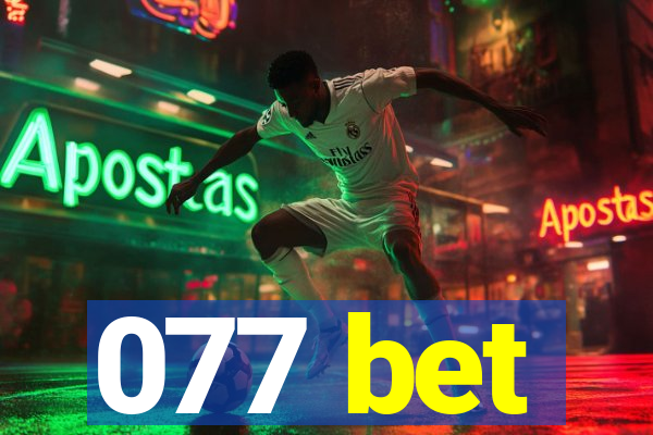 077 bet