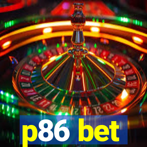 p86 bet