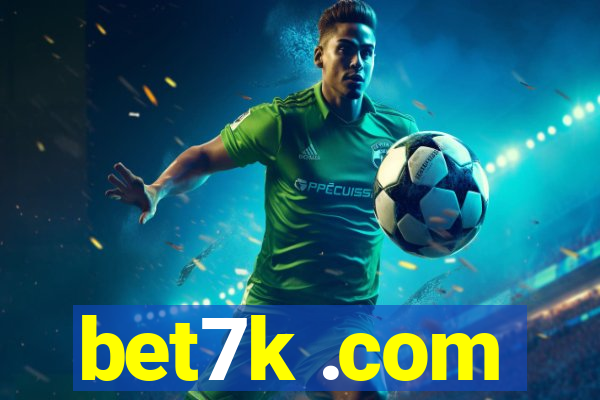 bet7k .com