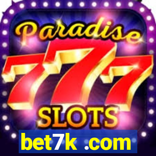 bet7k .com