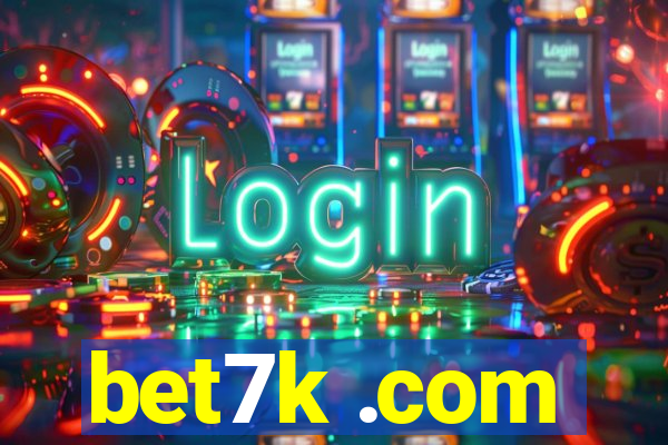 bet7k .com