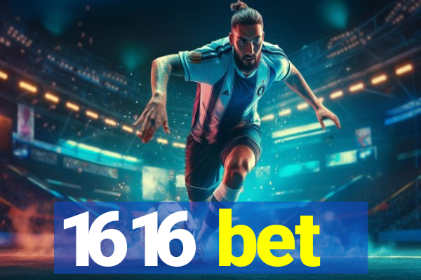 1616 bet