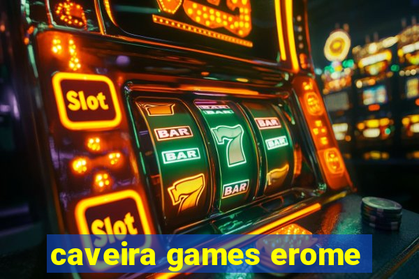 caveira games erome
