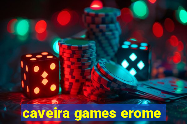 caveira games erome