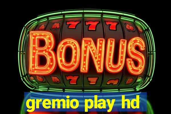 gremio play hd