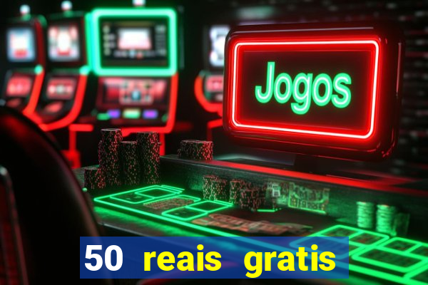 50 reais gratis para apostar