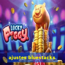 ajustes bluestacks