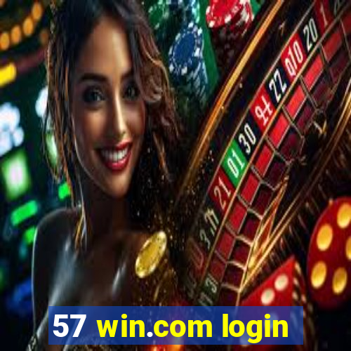 57 win.com login