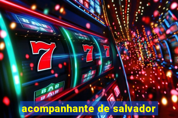acompanhante de salvador