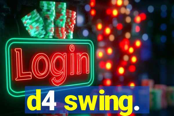 d4 swing.