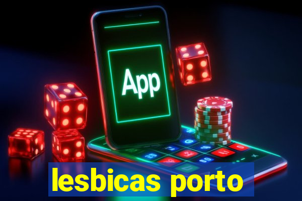 lesbicas porto