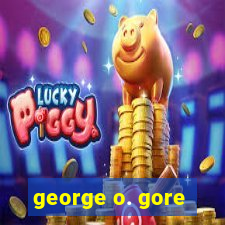 george o. gore