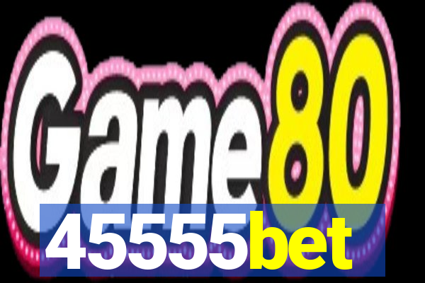 45555bet