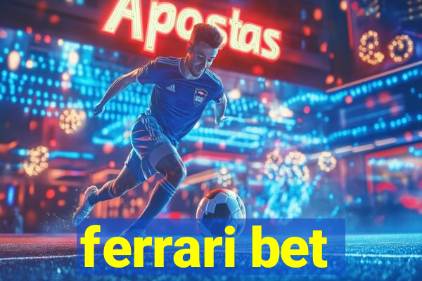 ferrari bet