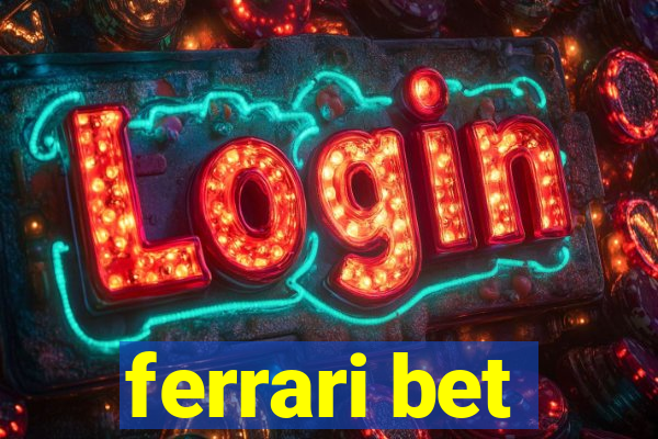 ferrari bet