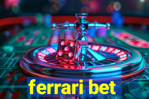 ferrari bet