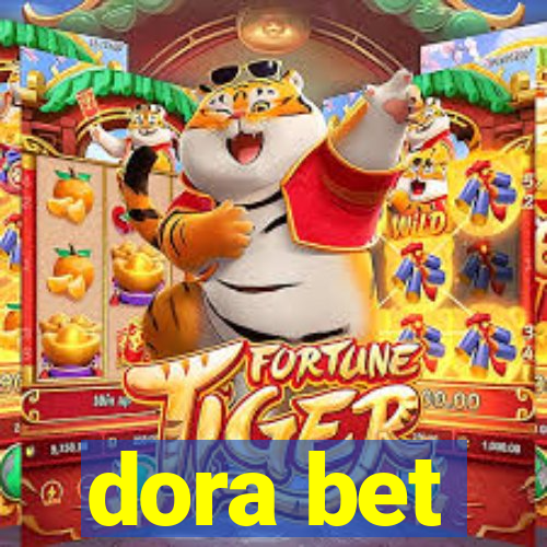 dora bet