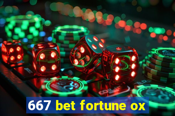 667 bet fortune ox