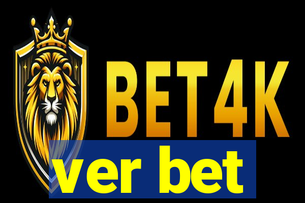 ver bet